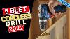 Best Cordless Drills Of 2022 The 5 Best Cordless Drills Review
